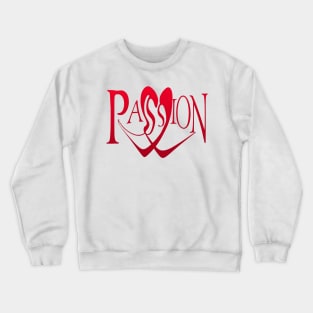 Passion lettering design Crewneck Sweatshirt